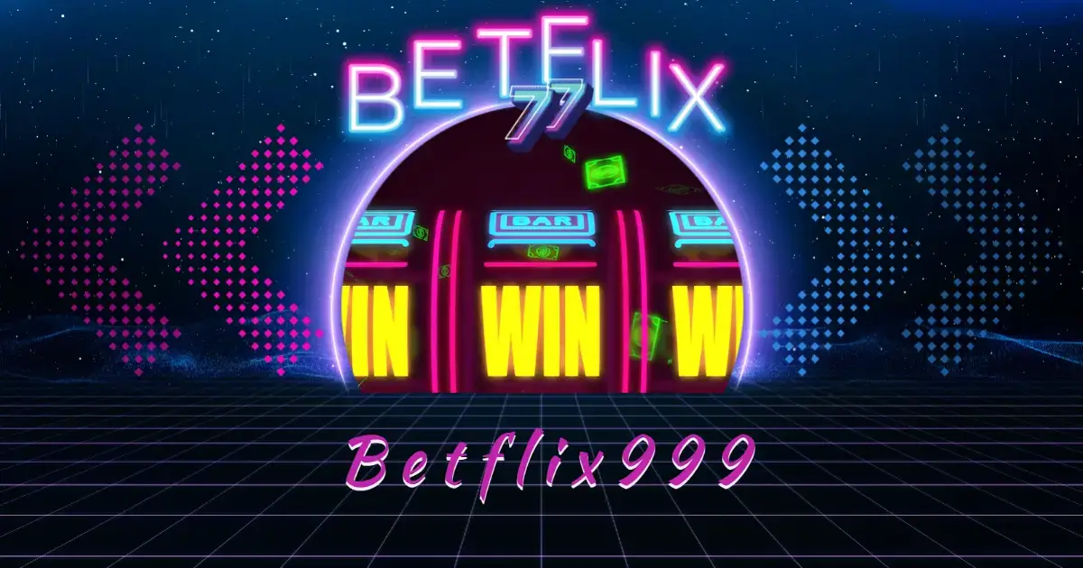 Betflix999